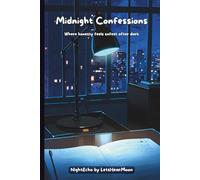 Midnight Confessions: A Late Night Reflection Journal for Honest Writing, Deep Thoughts, and Private Self-Expression