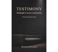 Midnight Couch Confessions: Voices from the Couch (Testimony)