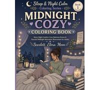 Midnight Cozy Coloring Book: Rainy Night Comfort, Cozy Bedroom Scenes & Peaceful Midnight Relaxation Illustrations for Adults (Sleep & Night Calm Coloring Series)