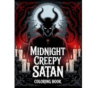 Midnight Creepy Satan Coloring Book: Dark Occult Art for Adults | Horror, Demons & Sinister Aesthetic Coloring Pages