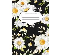 Midnight Daisy Composition Notebook: Elegant Floral Journal for Writing, Journaling, Note-Taking, and Creative Ideas, 120 papers, lined, 6" x 9"