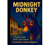 MIDNIGHT DONKEY: Grand Turk, Turks & Caicos