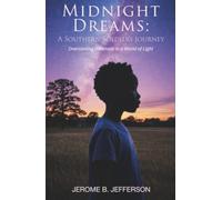 Midnight Dreams: A Southern Soldier's Journey, Overcoming Darkness in a World of Light