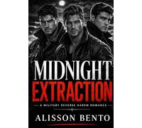 Midnight Extraction: Forced Proximity Reverse Harem Romantic Suspense (Delta Shield: Tactical Rescue)