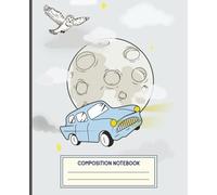 Midnight Flight Composition Notebook: 7.5 x 9.25 Inch | 100 College-Ruled Pages | Magical Flying Car & Moonlit Sky Cover | Perfect for School, Journaling, and Creative Writing