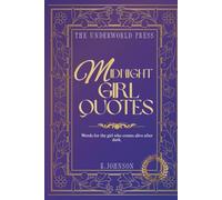 Midnight Girl Quotes: Deep Late Night Quotes on Healing, Growth, and Letting Go (The Aesthetic Muse Quote Collection)