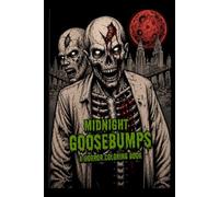 Midnight Goosebumps - A Horror Coloring Book