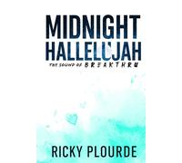 Midnight Hallelujah: The Sound of Breakthru