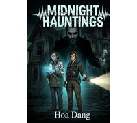 Midnight Hauntings: The Locke Estate Case (Sarah Locke: Paranormal Files)