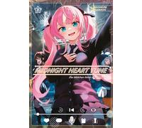 Midnight Heart Tune: Das Mädchen hinter der Stimme 02: Ein Manga über nächtliche Radioshows, verborgene Gefühle und die Suche nach wahrer Liebe