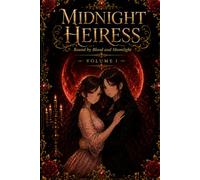 Midnight Heiress: Bound by Blood and Moonlight