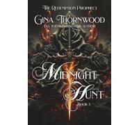 Midnight Hunt: A Dark Vampire Romantasy of Prophecy, Fire, and Forbidden Love (The Redemption Prophecy)