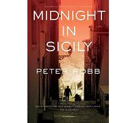 Midnight in Sicily: On Art, Feed, History, Travel and La Cosa Nostra [Idioma Inglés]