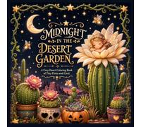 Midnight in the Desert Garden: A Cozy Desert Coloring Book of Tiny Pixies and Cacti