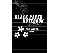 Midnight Ink: A Black Paper Journal: Unleash Your Creativity with Gel Pens on Bold, Dark Pages - Perfect for Writing, Doodling & Dreaming