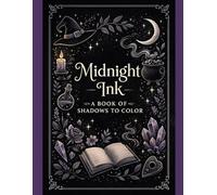 Midnight Ink: A Book of Shadows to Color