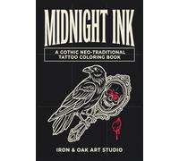 Midnight Ink: A Gothic Neo-Traditional Tattoo Coloring Book