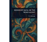 Midnight Jack, or The Road-agent