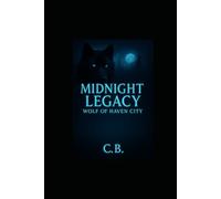 Midnight Legacy - Wolf of Haven City