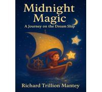 Midnight Magic: A Journey on The Dream Ship