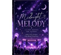 Midnight Melody: A Fan Journal for Music, Albums, Collections, Concert Memories & Daily Reflections