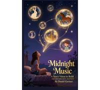Midnight Music: A Teens Vision to Planet Build (The Core Four: Midnight Music)