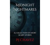 Midnight Nightmares: A Collection of short Scary Stories