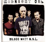 Midnight Oil - 20000 Watt Rsl - The Midnight Oil Collection