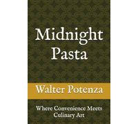 Midnight Pasta: Where Convenience Meets Culinary Art (Flavors + Knowledge)