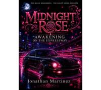 MIDNIGHT ROSE: Awakening on the Expressway