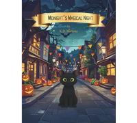 Midnight’s Magical Night: A Magical Halloween Adventure
