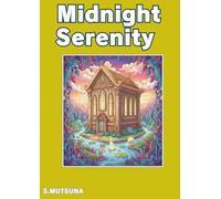 Midnight Serenity: A Journey Through Timeless Nights