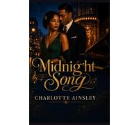 Midnight Song: A Historical Romance of Fresh Starts, Scandal, and Love Against the Odds
