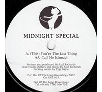 Midnight Special - You're The Last Thing / Call Me Ishmael