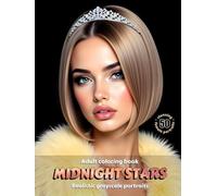 MIDNIGHT STARS - Adult Coloring Book | Realistic Grayscale Portraits | Stunning female portraits with black background | Relax, creativity, stress relief: English Edition