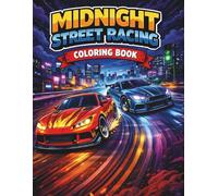 Midnight Street Racing Coloring Book: 50 JDM & Muscle Cars to Color, Perfect Gift for Teens, Adults & Car Enthusiasts