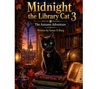 Midnight the Library Cat 3: The Autumn Adventure