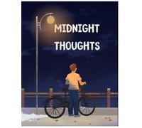 MIDNIGHT THOUGHTS: A JOURNEY THROUGH THE SHADOWS OF THE MIND