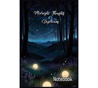 Midnight Thoughts & Daydreams: Notebook | Meaningful Gift - Themed Diary, Journal | 6" x 9" (15.24 x 22.86 cm) | 200 Lined Pages | A Fun and Unique Diary Gift for Someone Special or for Yourself