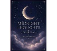 Midnight Thoughts Journal: A Beautiful Space for Reflection, Gratitude, and Daily Writing
