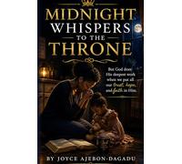 Midnight Whispers to the Throne: Midnight Whispers to the Throne- The Cry