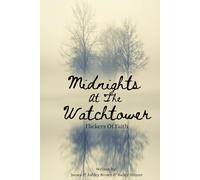Midnights At The Watchtower: Flickers Of Faith