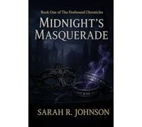 Midnight's Masquerade: Book One of The Firebound Chronicles
