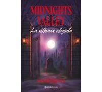 Midnights Valley. La Última Elegida