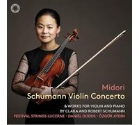 Midori - Festival Strings Lucerne - Daniel Dodds - Özgür Aydin - Violin Concerto & Works for Violin and Piano