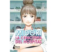 Midori, la cenicienta del hospital Vol. 1 (Kitsune Manga)