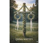 MIDSUMMER - Light, Ritual and Community in the Nordic Solstice: Traditions, Folklore and Scandinavian Summer Rituals