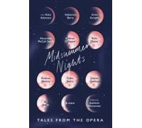 Midsummer Nights: Tales From The Opera: (ebook)