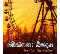 Midtown Reign - Seat by The Window [Import]