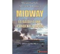 Midway: La Batalla Que Condeno A Japon